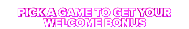 Holdnspin PICK A GAME TO GET YOUR WELCOME BONUS